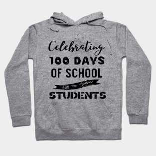 Celebrating 100th day of School with my awesome Students Hoodie